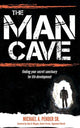 Book cover of: Man Cave. By: Michael A. Pender Sr.