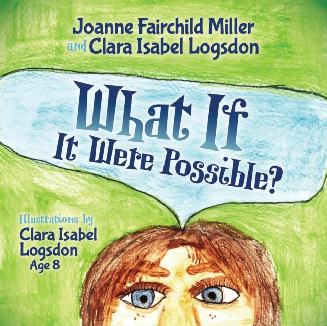 Book cover of: What If It Were Possible. By: Joanne Fairchild Miller