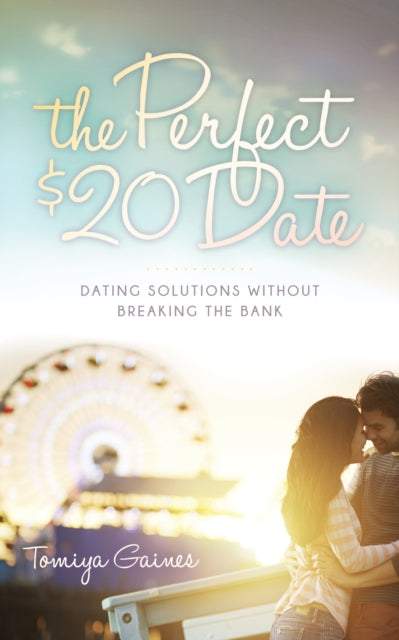 Book cover of: Perfect $20 Date. By: Tomiya Gaines