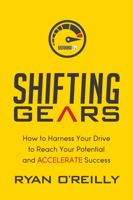 Book cover of: Shifting Gears. By: Ryan O'Reilly