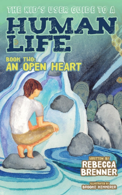 Book cover of: Kid's User Guide to a Human Life. By: Rebecca Brenner