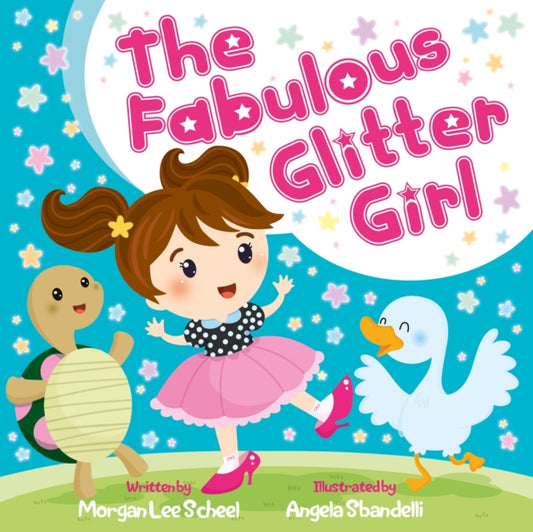 Book cover of: Fabulous Glitter Girl. By: Morgan Lee Scheel
