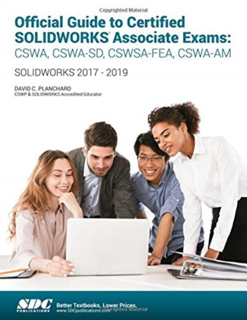 Book cover of: Official Guide to Certified SOLIDWORKS Associate Exams (2018-2019). By: David C. Planchard