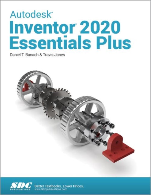Book cover of: Autodesk Inventor 2020 Essentials Plus. By: Daniel T. Banach