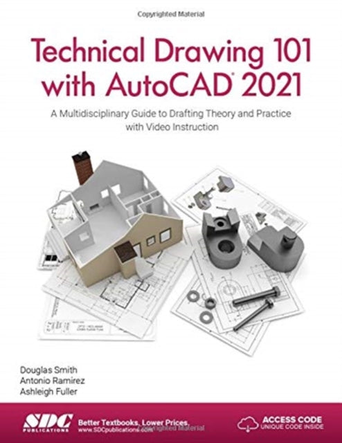 Book cover of: Technical Drawing 101 with AutoCAD 2021. By: Ashleigh Fuller