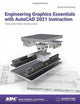 Book cover of: Engineering Graphics Essentials with AutoCAD 2021 Instruction. By: Kirstie Plantenberg