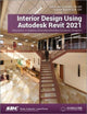 Book cover of: Interior Design Using Autodesk Revit 2021. By: Aaron Hansen