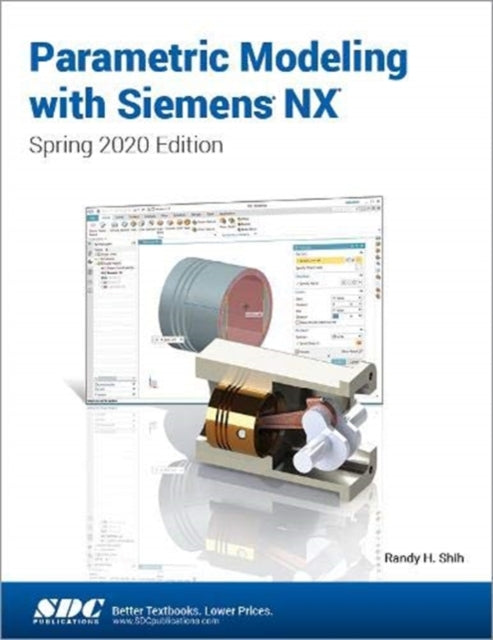 Book cover of: Parametric Modeling with Siemens NX. By: Randy Shih
