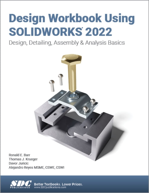 Book cover of: Design Workbook Using SOLIDWORKS 2022. By: Alejandro Reyes