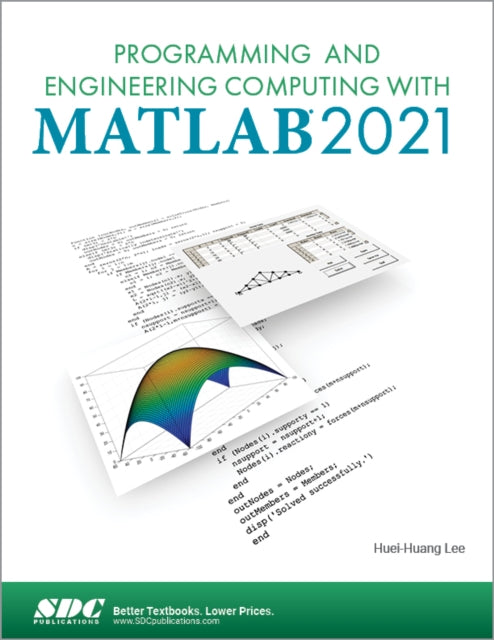 Book cover of: Programming and Engineering Computing with MATLAB 2021. By: Huei-Huang Lee