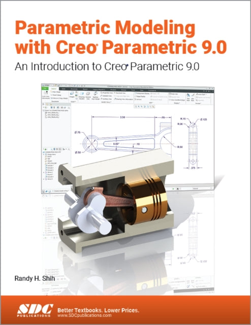 Book cover of: Parametric Modeling with Creo Parametric 9.0. By: Randy Shih