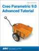 Book cover of: Creo Parametric 9.0 Advanced Tutorial. By: Roger Toogood