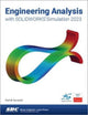 Book cover of: Engineering Analysis with SOLIDWORKS Simulation 2023. By: Paul Kurowski