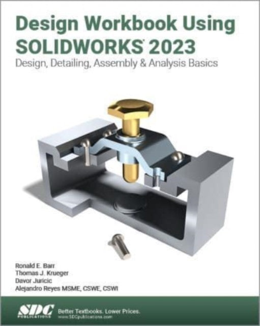 Book cover of: Design Workbook Using SOLIDWORKS 2023. By: Ronald E. Barr