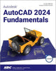 Book cover of: Autodesk AutoCAD 2024 Fundamentals. By: Elise Moss