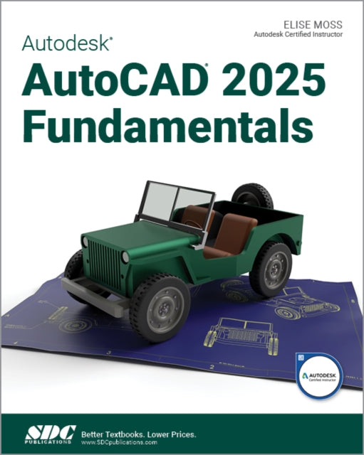 Book cover of: Autodesk AutoCAD 2025 Fundamentals. By: Elise Moss