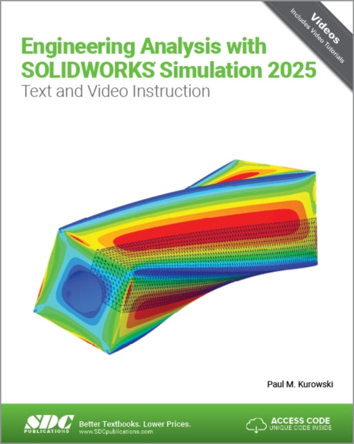 Book cover of: Engineering Analysis with SOLIDWORKS Simulation 2025. By: Paul Kurowski