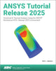 Book cover of: ANSYS Tutorial Release 2025