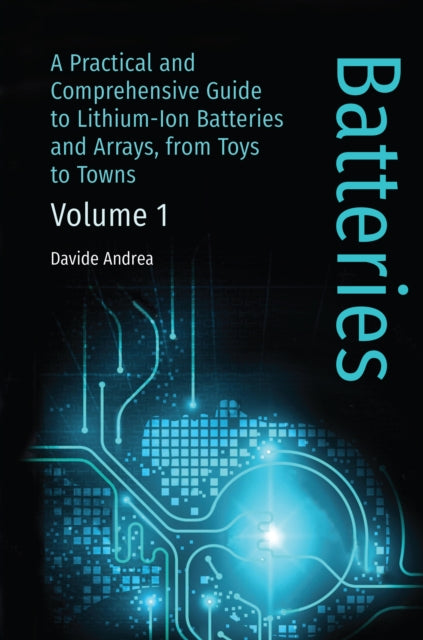 Book cover of: Li-Ion Batteries and Applications, Volume 1: Batteries. By: Davide Andrea