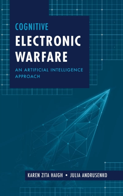Book cover of: Cognitive Electronic Warfare: An Artificial Intelligence Approach. By: Pavel Ripka