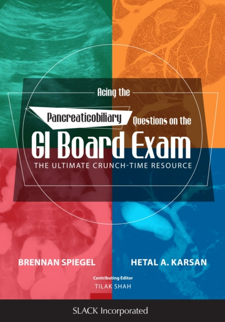 Book cover of: Acing the Pancreaticobiliary Questions on the GI Board Exam. By: Brennan Spiegel