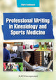 Book cover of: Professional Writing in Kinesiology and Sports Medicine. By: Mark Knoblauch PhD  LAT  ATC  CSCS
