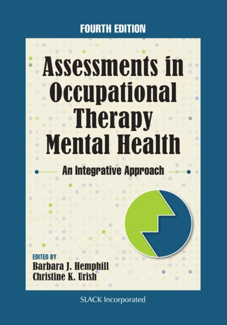 Book cover of: Assessments in Occupational Therapy Mental Health. By: Barbara J. Hemphill-Pearson