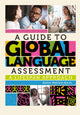 Book cover of: Guide to Global Language Assessment. By: Melissa Bortz
