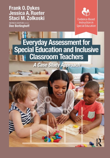 Book cover of: Everyday Assessment for Special Education and Inclusive Classroom Teachers. By: Frank Dykes