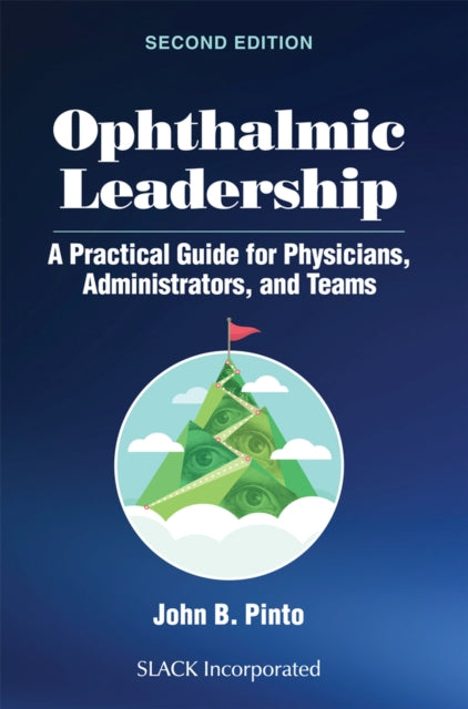 Book cover of: Ophthalmic Leadership. By: John B. Pinto