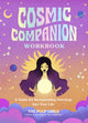 Cosmic Companion Workbook, A Guide for Incorporating Astrology Into Your Life 9781631069130 The Pulp Girls