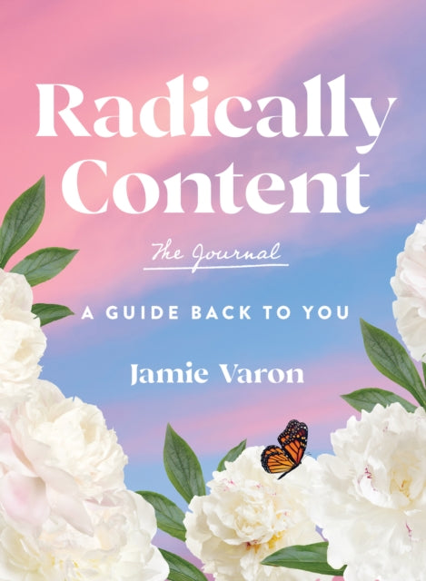 Book cover of: Radically Content: The Journal. By: Jamie Varon