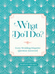 Book cover of: What Do I Do?. By: Mariah Grumet
