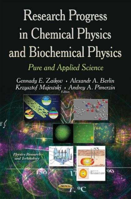 Book cover of: Research Progress in Chemical Physics & Biochemical Physics. By: Gennady E. Zaikov