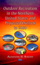 Book cover of: Outdoor Recreation in the Northern United States & Projected Outlook to 2060. By: Alexander N. Borden