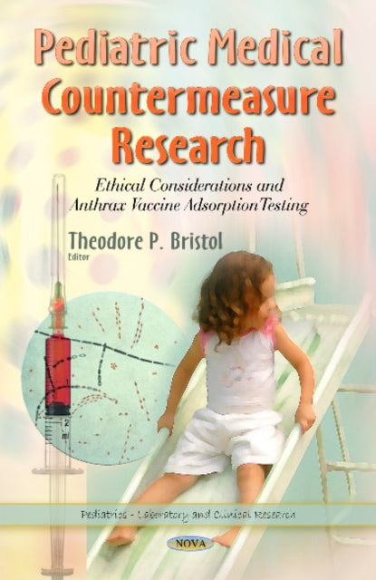 Book cover of: Pediatric Medical Countermeasure Research. By: Theodore P. Bristol