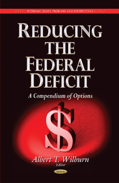 Book cover of: Reducing the Federal Deficit. By: Albert T. Wilburn