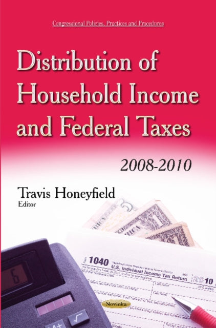 Book cover of: Distribution of Household Income & Federal Taxes