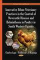 Book cover of: Innovative Ethno Veterinary Practices in the Control of Newcastle Disease & Helminthosis in Poultry in South Western Uganda. By: Charles Lagu