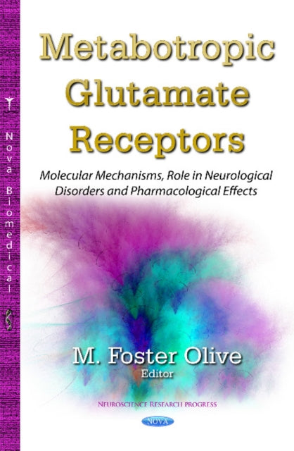 Book cover of: Metabotropic Glutamate Receptors. By: M. Foster Olive