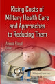 Book cover of: Rising Costs of Military Health Care & Approaches to Reducing Them. By: Alesia Floyd