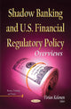 Book cover of: Shadow Banking & U.S. Financial Regulatory Policy