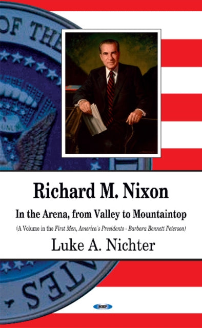 Book cover of: Richard M Nixon. By: Luke A. Nichter