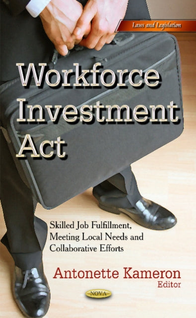 Book cover of: Workforce Investment Act. By: Antonette Kameron