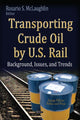 Book cover of: Transporting Crude Oil by U.S. Rail
