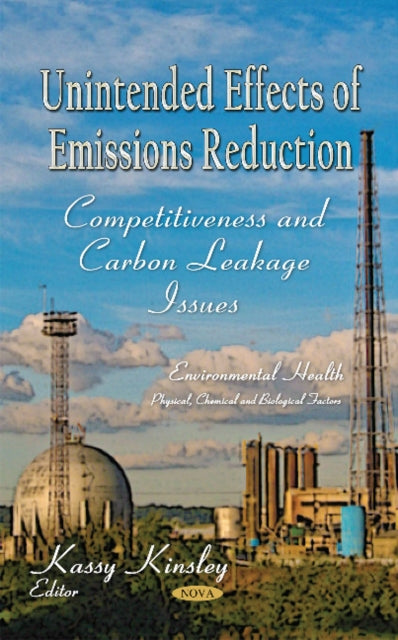 Book cover of: Unintended Effects of Emissions Reduction. By: Kassy Kinsley