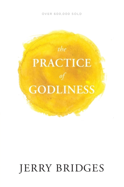 Book cover of: Practice of Godliness. By: Jerry Bridges