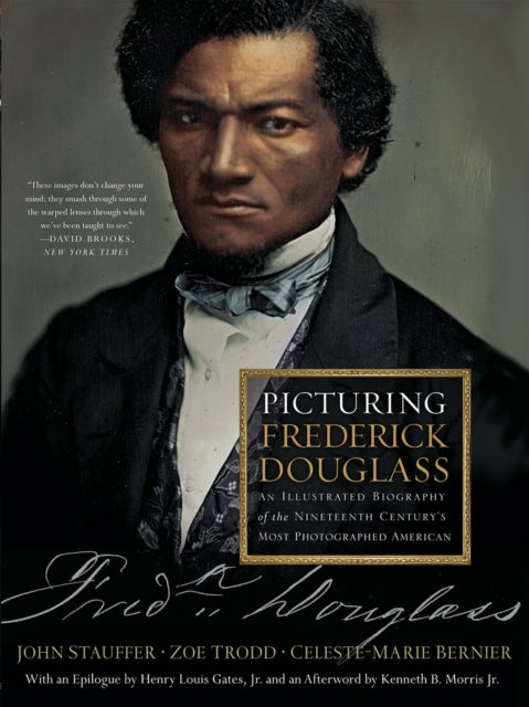 Book cover of: Picturing Frederick Douglass. By: Celeste-Marie Bernier