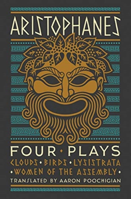 Book cover of: Aristophanes: Four Plays. By: Aaron Poochigian