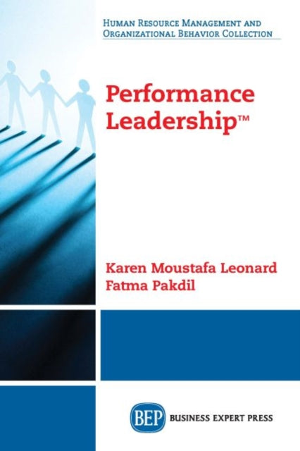 Book cover of: Performance Leadership™. By: Karen Moustafa Leonard